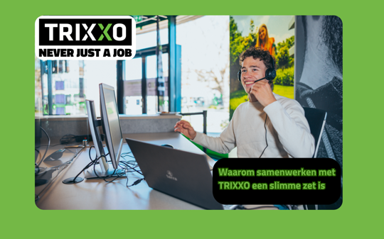 Waarom samenwerken met TRIXXO een slimme zet is