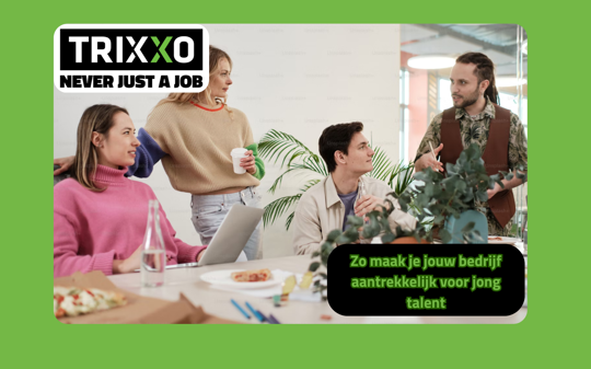 Zo maak je jouw bedrijf aantrekkelijk voor jong talent